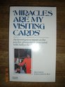 Miracles Are My Visiting Cards An Investigative Report on the Psychic Phenomena