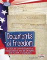 Documents of Freedom A Look at the Declaration of Independence the Bill of Rights and the Us Constitution