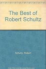 The Best of Robert Schultz