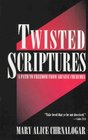 TWISTED SCRIPTURES REVISED EDITION
