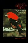 The Ecology of Migrant Birds A Neotropical Perspective