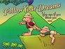 Follow Your Dreams Gift Book You can if you think you can