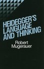 Heidegger's Language and Thinking