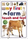 My First Farm Touch and Feel (My First series/Touch and Feel)