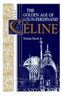 The Golden Age of LouisFerdinand Cline