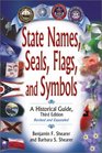 State Names Seals Flags and Symbols  A Historical Guide Third Edition Revised and Expanded