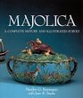 Majolica: A Complete History & Illustrated Survey
