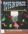 Toys in Space Exploring Science With the Astronauts