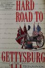 The Hard Road to Gettysburg