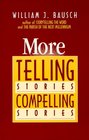 More Telling Stories Compelling Stories