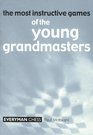 Most Instructive Games of the Young Grandmasters