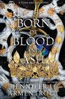 Born of Blood and Ash A Flesh and Fire Novel