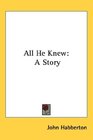 All He Knew A Story