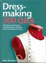 Dressmaking 200 QA Questions Answered on Everything from Stitching Seams to Setting in Sleeves