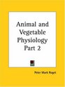 Animal and Vegetable Physiology Part 2