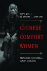 Chinese Comfort Women: Testimonies from Imperial Japan's Sex Slaves (Contemporary Chinese Studies)