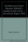 Architecture Exam Review Vol 1 Structural Topics  3rd Ed
