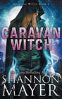Caravan Witch (Questing Witch Series) (Volume 2)