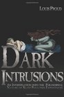 Dark Intrusions An Investigation into the Paranormal Nature of Sleep Paralysis Experiences