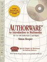 Authorware An Introduction to Multimedia for Use With Authorware 3 and Higher