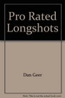 Pro rated longshots A proven method for selecting longshot winners