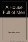A house full of men
