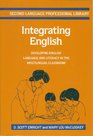 Integrating English Developing English Language and Literacy in the Multilingual Classroom