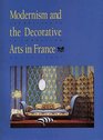 Modernism and the Decorative Arts in France Art Nouveau to Le Corbusier