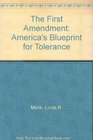 The First Amendment America's Blueprint for Tolerance