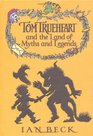 Tom Trueheart and the Land of Myths and Legends