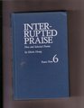 Interrupted Praise New and Selected Poems