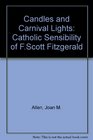 Candles and Carnival Lights The Catholic Sensibility of F Scott Fitzgerald