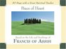 Peace of Heart Based on the Life and Teachings of Francis of Assisi