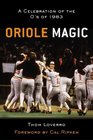 Oriole Magic The O's of '83
