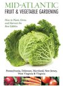 Mid-Atlantic Fruit & Vegetable Gardening: How to Plant, Grow, and Harvest the Best Edibles - Delaware, Maryland, New Jersey, Pennsylvania, Virginia, ... Virginia (Fruit & Vegetable Gardening Guides)