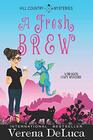 A Fresh Brew: A Dragon Cozy Mystery (Hill Country Mysteries)