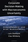 Corporate DecisionMaking with Macroeconomic Uncertainty Performance and Risk Management