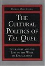 The Cultural Politics of Tel Quel Literature and the Left in the Wake of Engagement