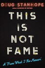 This Is Not Fame A Blottobiography