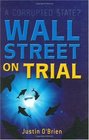 Wall Street on Trial A Corrupted State