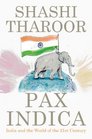 Pax Indica India and the World of the TwentyFirst Century