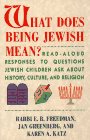 What Does Being Jewish Mean ReadAloud Responses to Questions Jewish Children Ask About History Culture