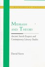 Midrash and Theory Ancient Jewish Exegesis and Contemporary Literary Studies