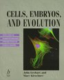 Cells Embryos and Evolution Toward a Cellular and Developmental Understanding of Phenotypic Variation and Evolutionary Adaptability