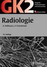 OriginalPrfungsfragen GK 2 Radiologie Mit Kommentar und Kurzlehrbuch