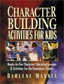 Character Building Activities for Kids  ReadytoUse Character Education Lessons  Activities for the Elementary Grades