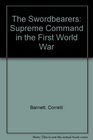 The Swordbearers Supreme Command in the First World War