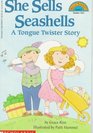 She Sells Seashells: A Tongue Twister Story (Hello Reader!, Level 3)