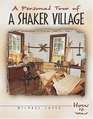 A Personal Tour of a Shaker Village