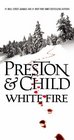 White Fire (Pendergast, Bk 13)